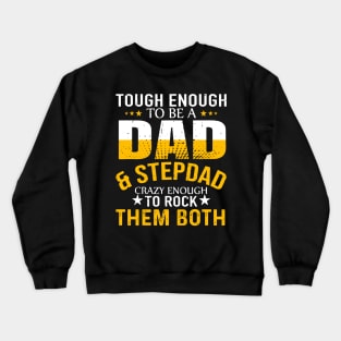 Step-Dad And Dad Fathers Day Funny DAD Crewneck Sweatshirt